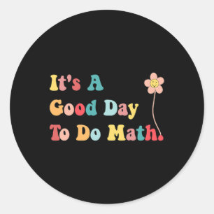 Adesivo É Um Bom Dia Para Fazer Professores De Matemática 