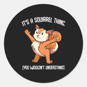 Adesivo É Uma Coisa De Esquilo Que Você Não Entenderia