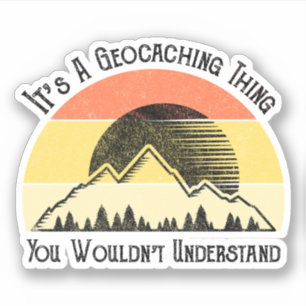 Adesivo É uma coisa de Geocaching - você não entenderia