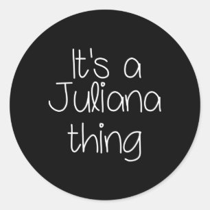 Adesivo É Uma Coisa de Juliana Coisas Engraçadas de Aniver