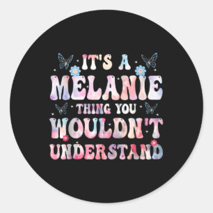 Adesivo É uma Coisa de Melanie que Você Não Entenderia Gar