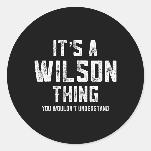 Adesivo É Uma Coisa De Wilson Que Você Não Entenderia (Frente)