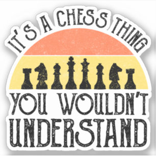 Adesivo É uma coisa de xadrez - você não entenderia