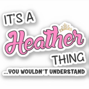 Adesivo É uma coisa Heather que você não entenderia