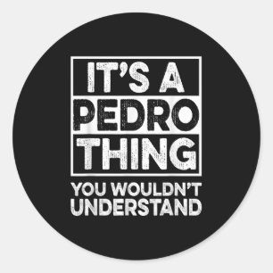 Adesivo É Uma Coisa Pedro Que Você Não Entenderia Camisa P
