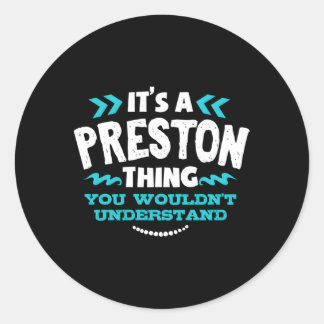 Adesivo É Uma Coisa Preston Que Você Não Entenderia Person