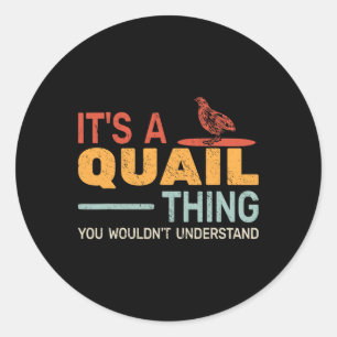Adesivo É uma cota que você não entenderia Quail Hu