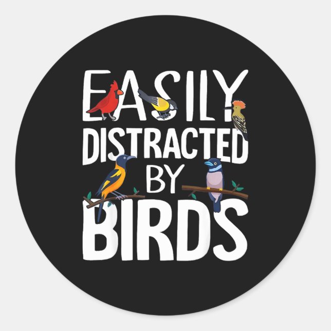 Adesivo Easily Distracted By Birds Funny Bird Lover &amp;  (Frente)