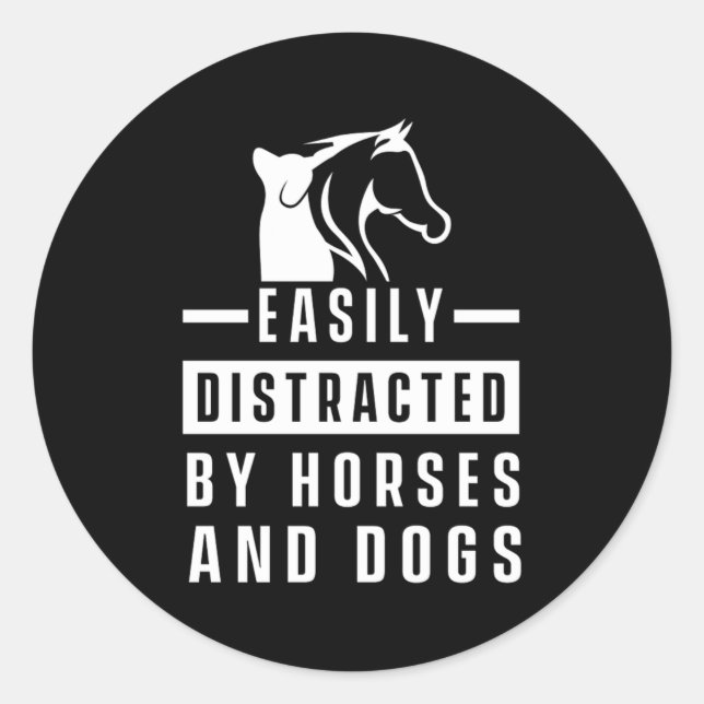 Adesivo Easily Distracted By Horses Dogs Animal Lover Gift (Frente)