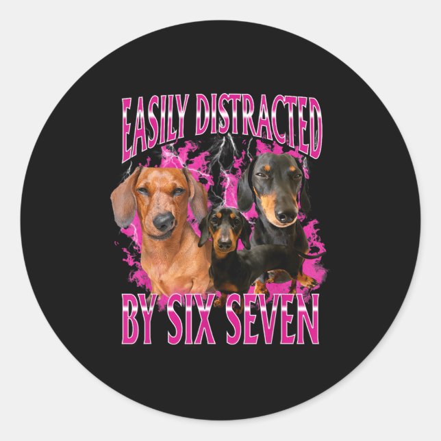 Adesivo Easily Distracted By Six Seven 67 Meme Dachshund W (Frente)