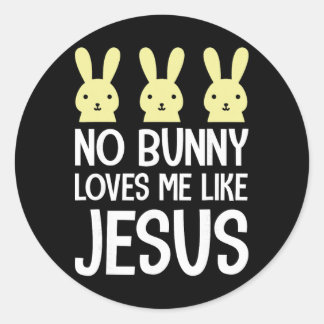 Adesivo Easter No Bunny Loves Me Like Jesus Christian Kids