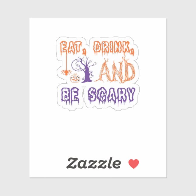 Adesivo Eat Drink And Be Scary Funny Trendy (Folha)