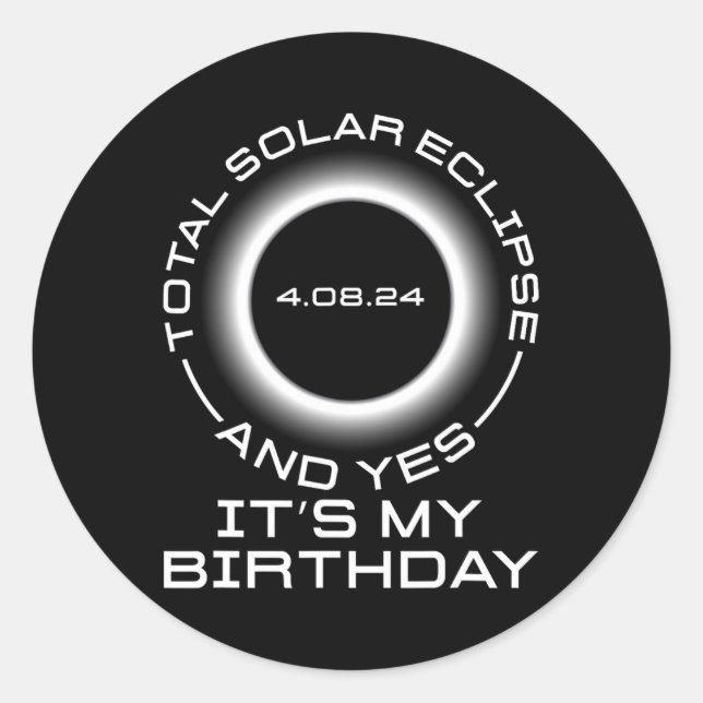 Adesivo Eclipse Solar Total e Sim É O Meu Ap de Aniversári (Frente)
