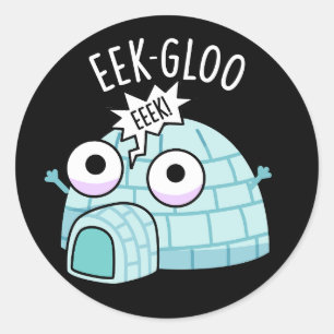 Adesivo Eek-gloo Iglu Engraçado Piada Fundo Escuro