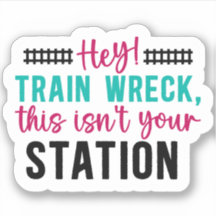 Ei! Trainwreck Esta não é a sua estação Sarcástica