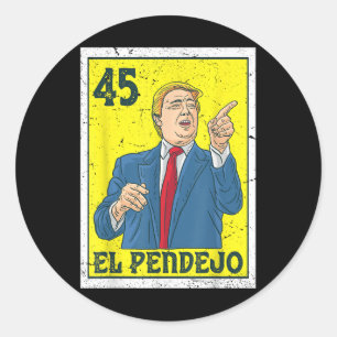 Adesivo El Pendejo Anti-Presidente Donald Trump 45 Votação