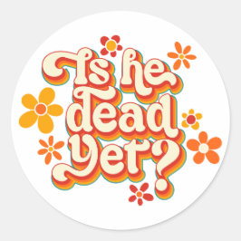Adesivo Ele Ainda É Morto?