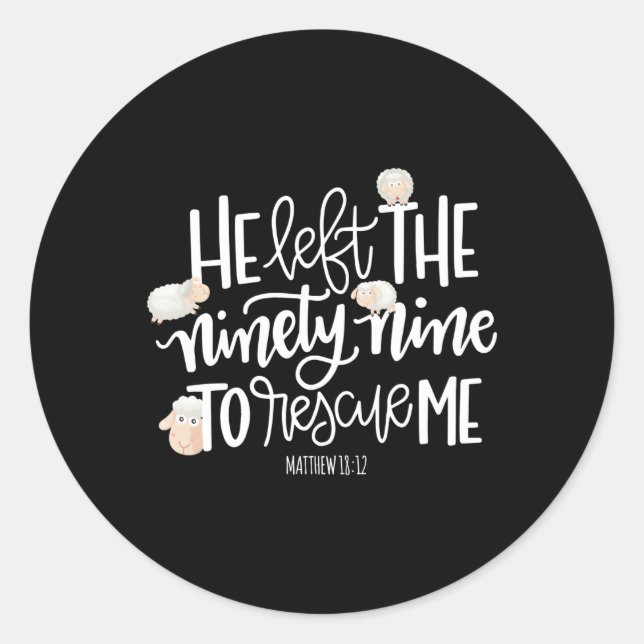 Adesivo Ele Deixou Os 99 Para Me Resgatar, Senhor É Meu Pa (Frente)