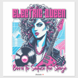Adesivo Electric Queen - Nascida para seduzir o Palco