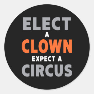 Adesivo Eleita Um Palhaço Esperando Um Circo - Anti-Trump