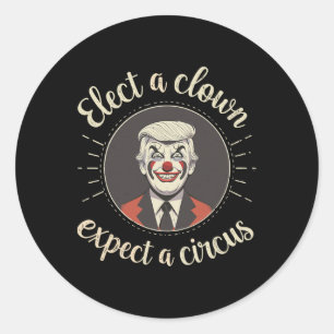 Adesivo Eleja um Palhaço Espere um Circo Anti-trump Engraç
