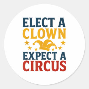 Adesivo Eleja um Palhaço Espere um Circo Diversão 