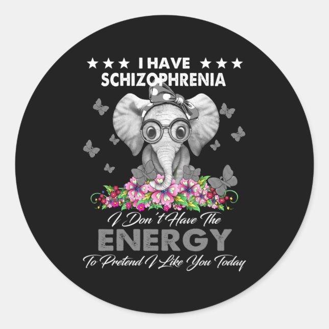 Adesivo Elephant I Have Schizophrenia I Dont Have The Ene  (Frente)