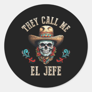 Adesivo Eles Me Chamam De El Jefe Engraçada Mexicana Skull