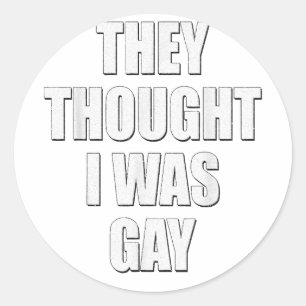 Adesivo Eles pensaram que eu era Memes da Internet Gay