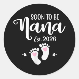 Adesivo Em Breve Ser Nana Est. 2026 Baby Funny Nana