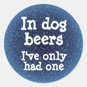 Adesivo Em cervejas do cão eu tive somente um