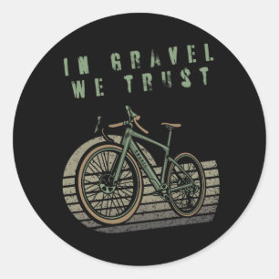 Adesivo Em Gravel We Trust - gravador de bicicletas de cas