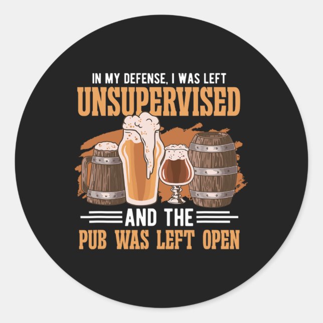 Adesivo Em minha defesa eu fui deixado sem supervisão Pub  (Frente)