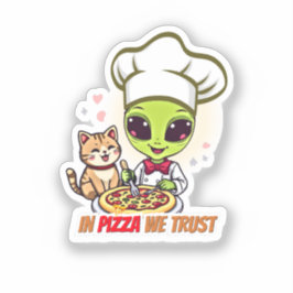 Adesivo Em Pizza Nós Confiamos Arte de Chef Alienígena