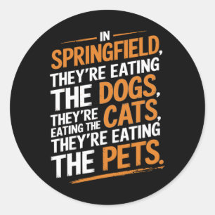 Adesivo Em Springfield, eles estão comendo os animais.