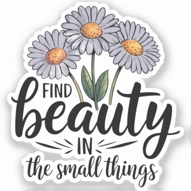 Adesivo Encontre beleza nas pequenas coisas (Frente)