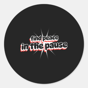 Adesivo Encontre Paz No Pause Sticker