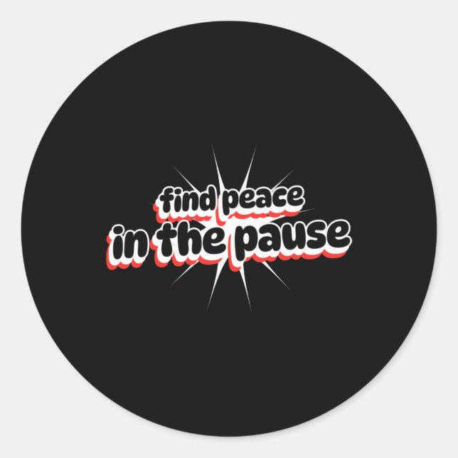 Adesivo Encontre Paz No Pause Sticker (Frente)