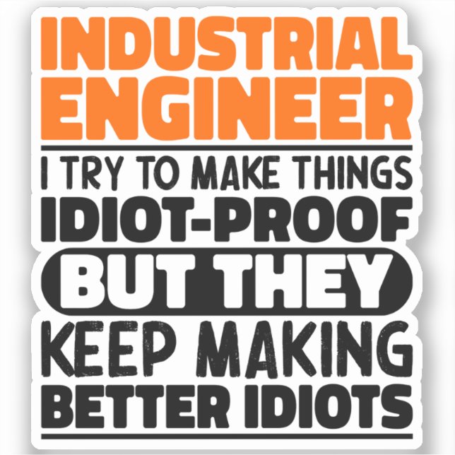 Adesivo Engenheiro Industrial Eu Tento Engraçado (Frente)