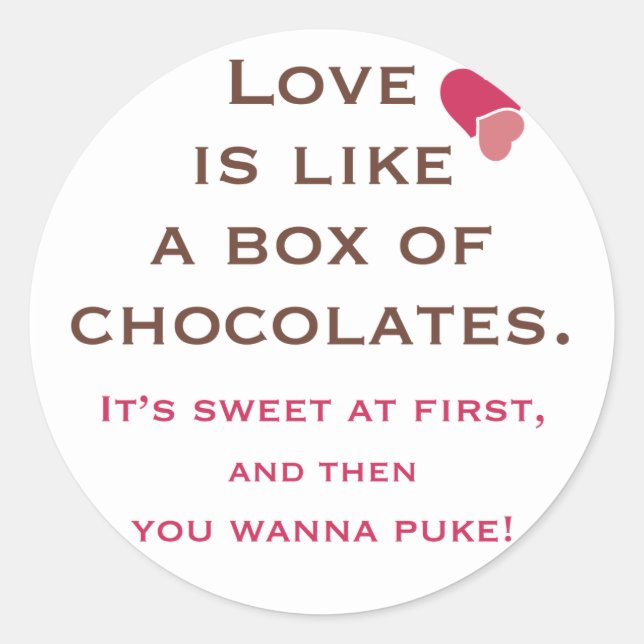 Adesivo Engraçado Anti-Amor é como uma Caixa de Chocolates (Frente)