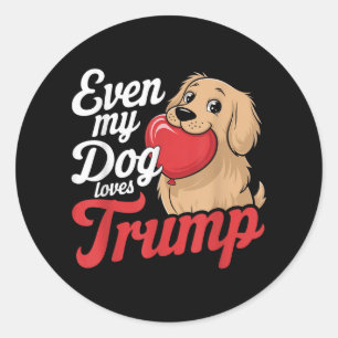 Adesivo Engraçado Até Meus Cachorros Adoram Trump, Trump S