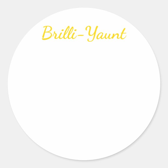 Adesivo Engraçado Autoamor Citando Brilli-yaunt Sticker (Frente)