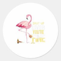 Engraçado Cale-Se Fígado Seu Bela Flamingo Drin