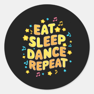 Adesivo Engraçado Comer Dança do Sono Repetir Dança Dançan