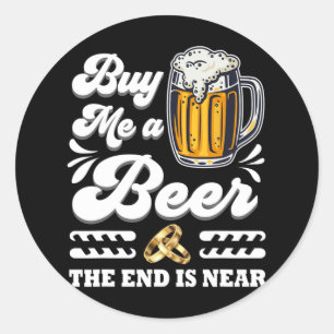 Adesivo Engraçado Compre-me Uma Cerveja O Fim Está Próximo