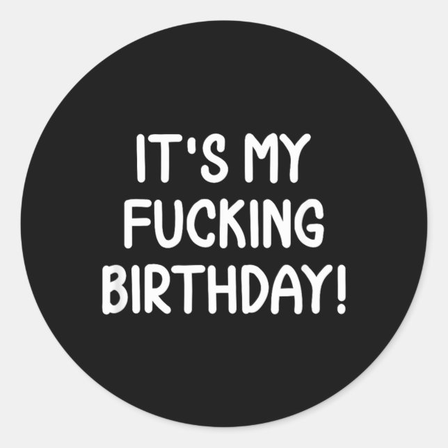 Adesivo Engraçado É Meu Aniversário (Frente)