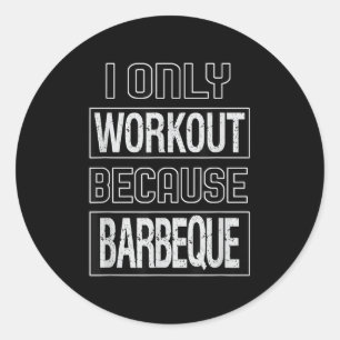 Adesivo Engraçado eu trabalhar porque Barbeque Design