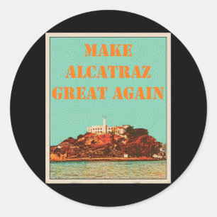 Adesivo Engraçado Faça Excelente De Alcatraz De Novo Trump