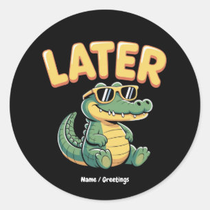 Adesivo Engraçado Mais Tarde Gator Hilarious Alligator Pun
