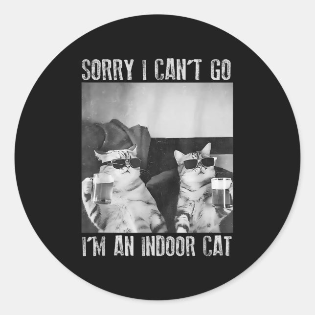 Adesivo Engraçado Meme Cat Indoor Desculpe por não poder i (Frente)